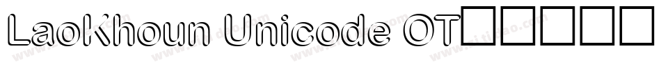 LaoKhoun Unicode OT字体转换